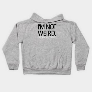 I'm Not Weird Kids Hoodie